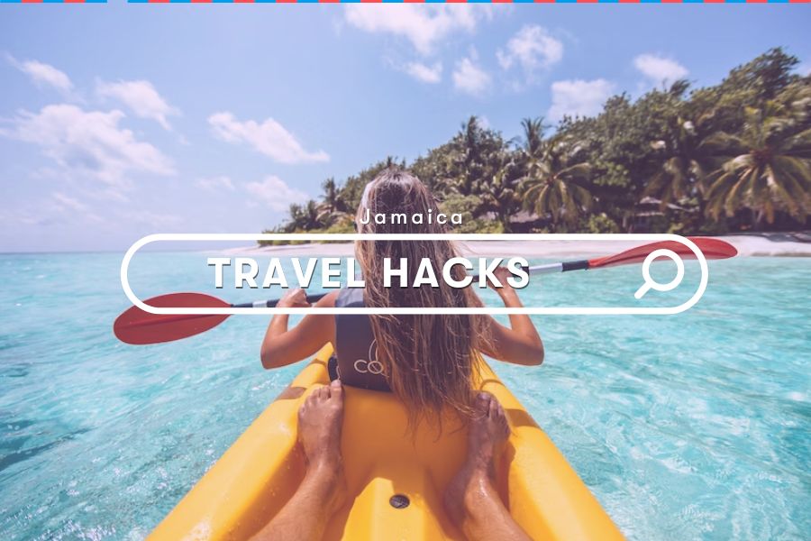 Explore: 10 Travel Hacks for Jamaica